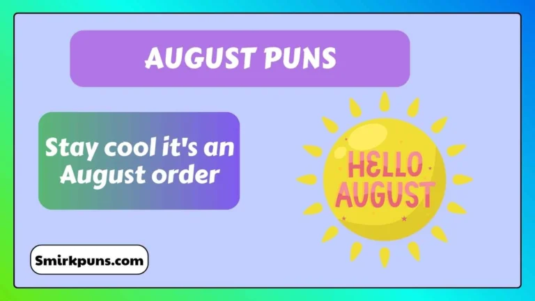 August Puns