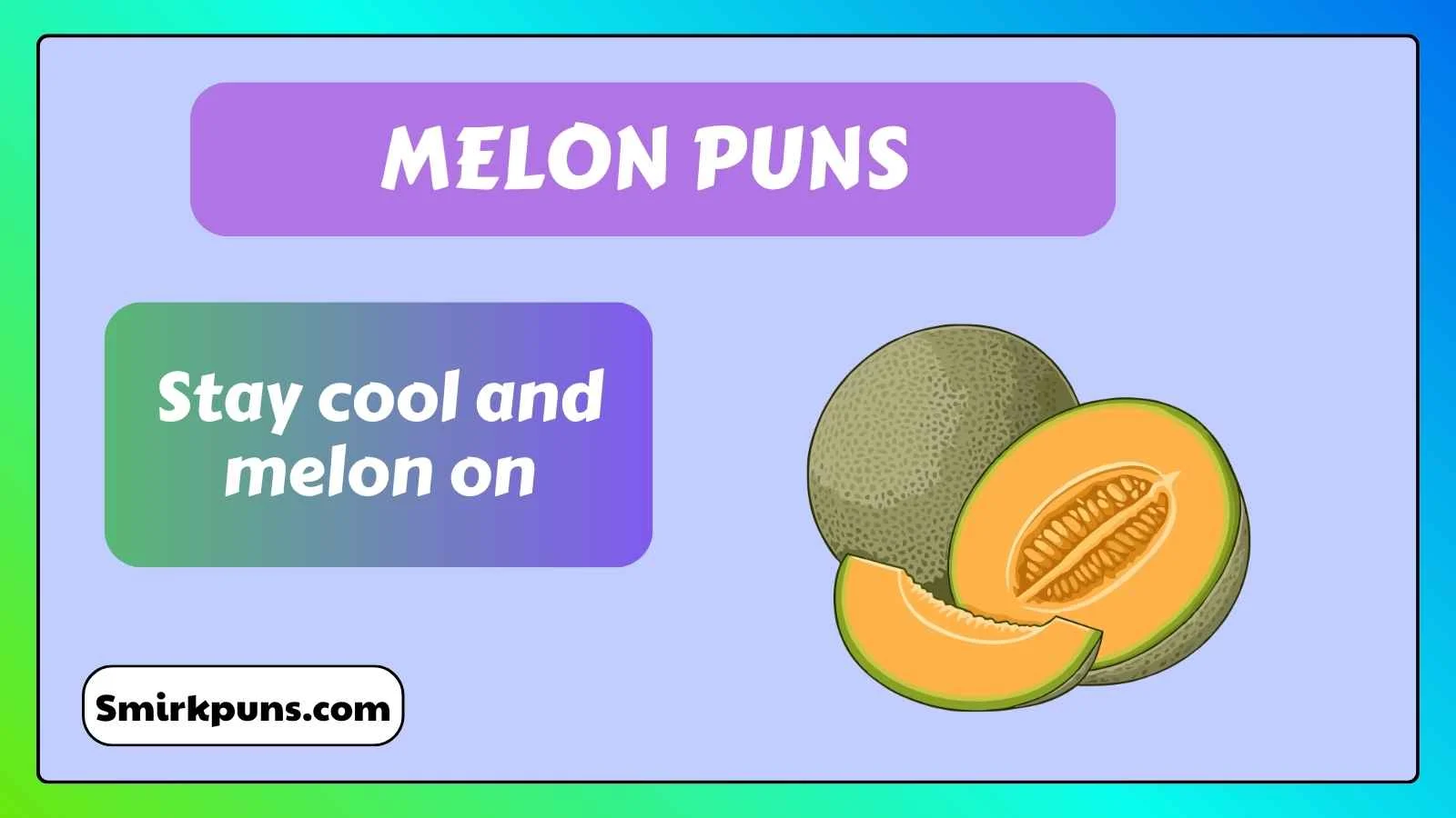 Melon Puns