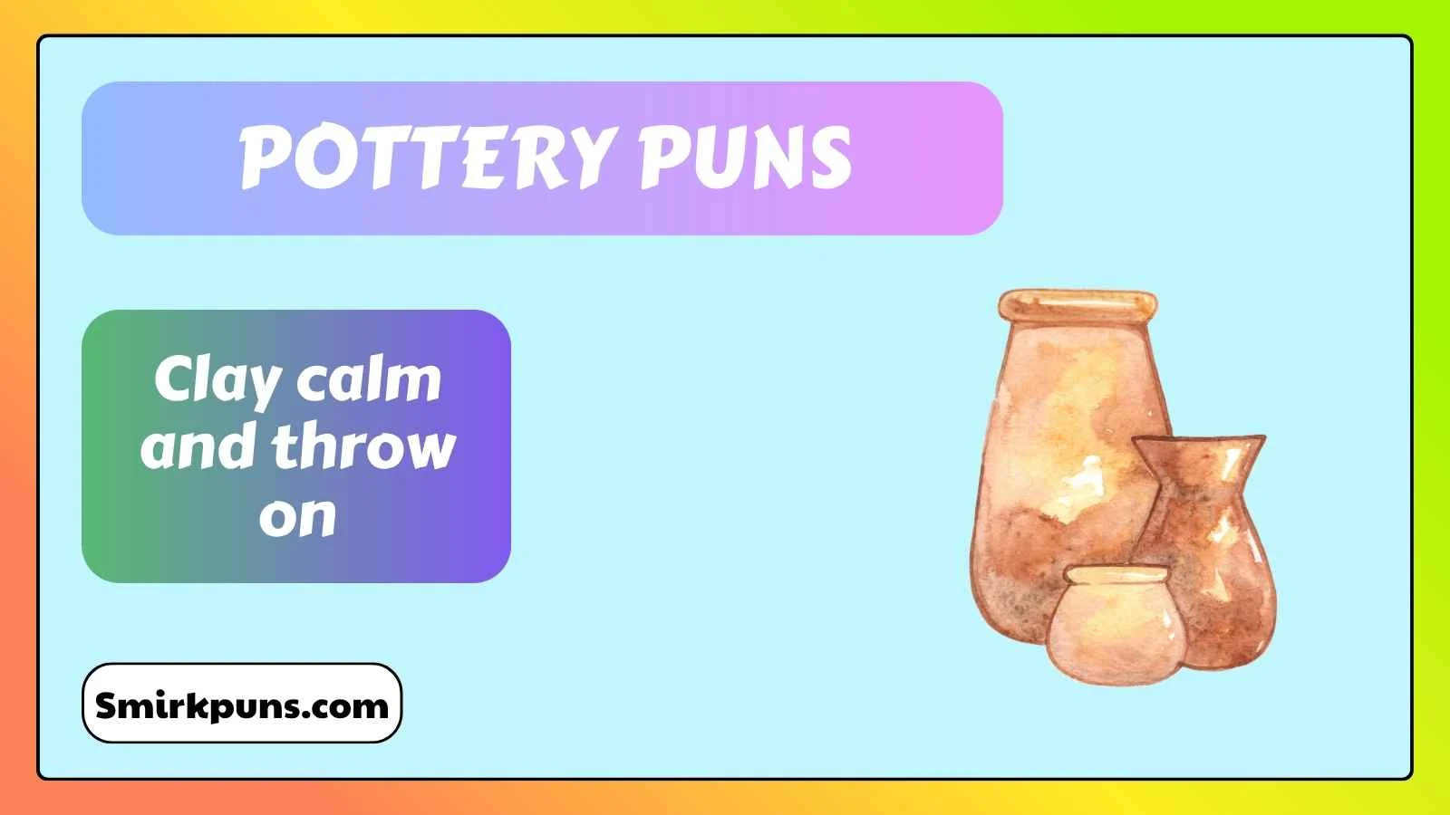 Pottery Puns
