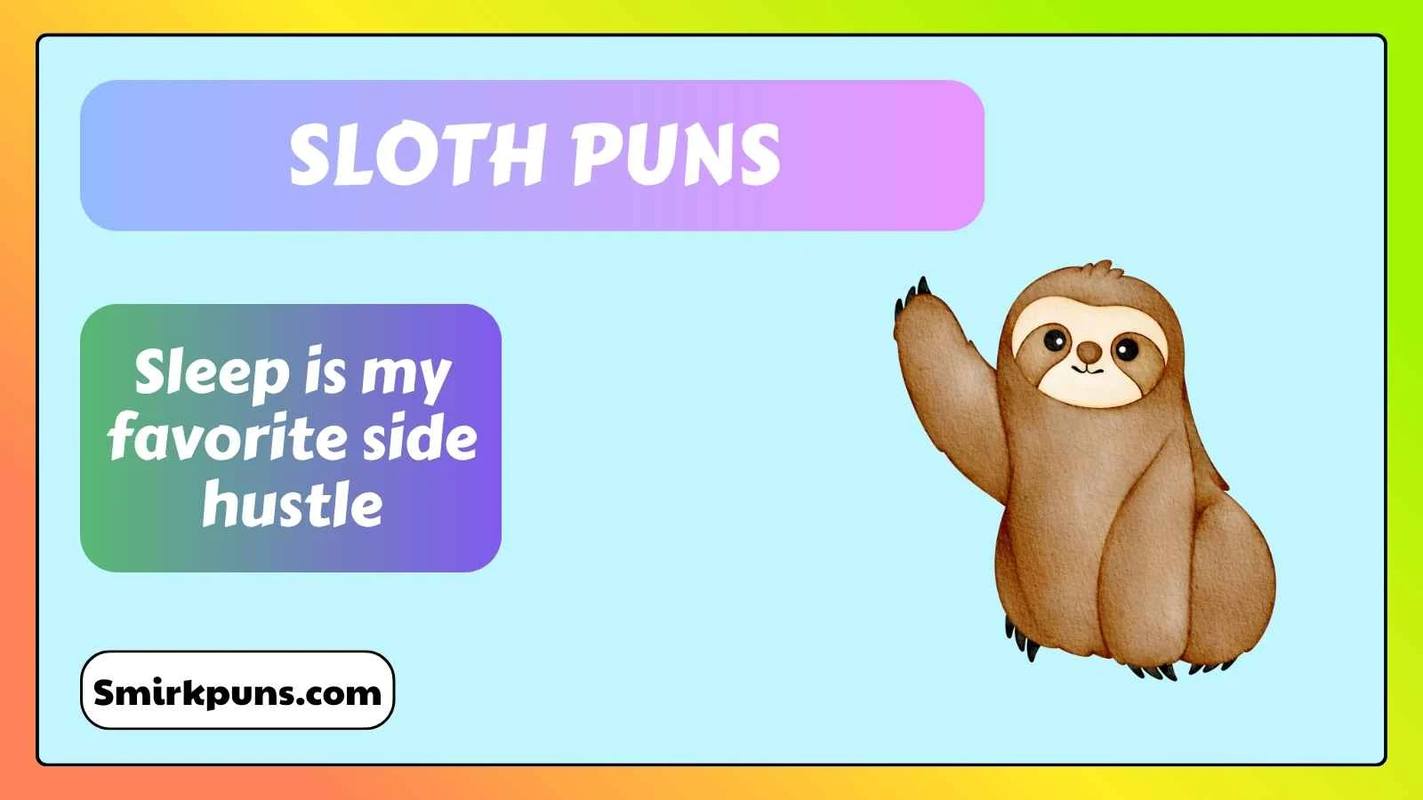 Sloth Puns